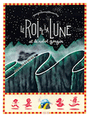 Roi de la lune et le robot zinzin (Le)